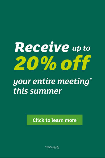 Receive up to 20% off your entire meeting* this summer - Click to learn more - *T & C's apply